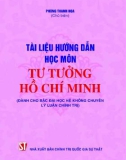 Ebook Tài liệu hướng dẫn học tập môn Tư tưởng Hồ Chí Minh (Dành cho bậc đại học hệ không chuyên lý luận chính trị): Phần 1