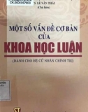 Khoa học luận và một số vấn đề cơ bản (dành cho hệ cử nhân chính trị): Phần 1