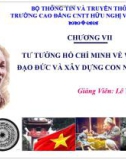 Bài giảng Tư tưởng Hồ Chí Minh: Chương 7 - CĐ CNTT Hữu nghị Việt Hàn