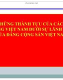 Bài giảng Những thành tựu của cách mạng Việt Nam dưới sự lãnh đạo của Đảng cộng sản Việt Nam