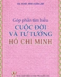 Ebook Góp phần tìm hiểu cuộc đời và tư tưởng Hồ Chí Minh: Phần 1