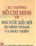 Ebook Tư tưởng Hồ Chí Minh về Nhà nước kiểu mới sự hình thành và phát triển: Phần 1