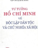 Ebook Tư tưởng Hồ Chí Minh về Độc lập dân tộc và chủ nghĩa xã hội: Phần 1