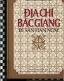 Tìm hiểu địa chí Bắc Giang: Di sản Hán Nôm - Phần 1