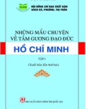 Tấm gương đạo đức Hồ Chí Minh (Tập 1): Phần 1