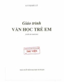 Giáo trình Văn học trẻ em (in lần thứ 15): Phần 1