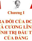 Bài giảng Đường lối cách mạng của Đảng Cộng sản Việt Nam - chương I: Sự ra đời của Đảng Cộng Sản Việt Nam và cương lĩnh chính trị đầu tiên của Đảng