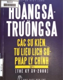 Ebook Hoàng Sa, Trường Sa: Các sự kiện, tư liệu lịch sử, pháp lý chính (Tập 1: Thế kỷ XV – 2000) - Phần 1