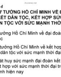 Chương 4: TƯ TƯỞNG HỒ CHÍ MINH VỀ ĐẠI ĐOÀN KẾT DÂN TỘC, KẾT HỢP SỨC MẠNH DÂN TỘC VỚI SỨC MẠNH THỜI ĐẠI