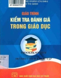 Giáo trình Kiểm tra đánh giá trong giáo dục (In lần thứ ba): Phần 1