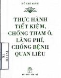 Ebook Thực hành tiết kiệm, chống tham ô, lãng phí, chống bệnh quan liêu: Phần 1