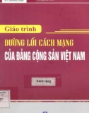 Giáo trình Đường lối cách mạng của Đảng Cộng sản Việt Nam (Tái bản lần thứ nhất): Phần 1