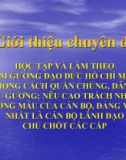 Bài giảng giới thiệu chuyên đề: Học tập và làm theo tấm gương đạo đức Hồ Chí Minh về phong cách quần chúng, dân chủ, nêu gương; nêu cao trách nhiệm gương mẫu của cán bộ, đảng viên, nhất là cán bộ lãnh đạo chủ chốt các cấp