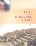 Giới thiệu về 1000 năm Thăng Long - Hà Nội (Tập 1): Phần 1