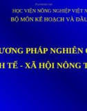 Bài giảng Phương pháp nghiên cứu kinh tế - xã hội nông thôn: Bài 1 - Học viện Nông nghiệp Việt Nam