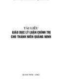 Tài liệu Giáo dục lý luận chính trị cho thanh niên Quảng Ninh