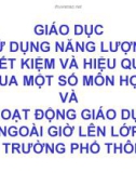 Bài giảng Giáo dục sử dụng năng lượng tiết kiệm và hiệu quả qua một số môn học và hoạt động giáo dục ngoài giờ lên lớp ở trường phổ thông