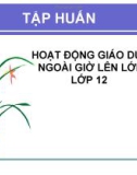 Bài giảng Hoạt động giáo dục ngoài giờ lên lớp lớp 12