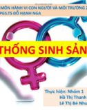 Bài thuyết trình môn Hành vi con người và môi trường 2: Hệ thống sinh sản