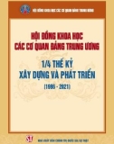 Ebook Hội đồng Khoa học các cơ quan Đảng Trung ương - 1/4 thế kỷ xây dựng và phát triển (1996 - 2021): Phần 1