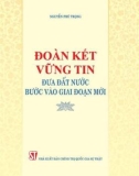 Ebook Đoàn kết vững tin đưa đất nước bước vào giai đoạn mới: Phần 1