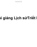 Bài giảng Lịch sử triết học