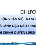 Bài giảng Lịch sử Đảng Cộng sản Việt Nam - Chương 1: Đảng Cộng sản Việt Nam ra đời và lãnh đạo đấu tranh giành chính quyền (1930-1945) (Năm 2022)