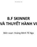 Bài giảng Tâm lý học nhân cách: B.F Skinner và thuyết hành vi - GV. Hoàng Minh Tố Nga