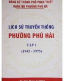 Ebook Lịch sử truyền thống phường Phú Hài (1945-1975): Phần 1 (Tập 1)