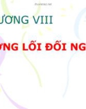 Bài giảng Đường lối cách mạng của Đảng cộng sản Việt Nam: Chương VIII - Nguyễn Đinh Quốc Cường