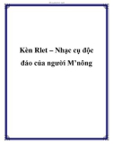 Kèn Rlet – Nhạc cụ độc đáo của người M'nông