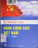 Đảng Cộng sản Việt Nam - Lịch sử của sự ra đời (1920-1930): Phần 1