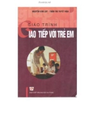 Giáo trình Giao tiếp với trẻ em: Phần 1