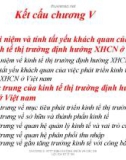 Bài giảng môn Kinh tế chính trị Mác-Lênin - Chương 5: Kinh tế thị trường định hướng xã hội chủ nghĩa và các quan hệ lợi ích kinh tế ở Việt Nam