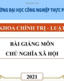 Bài giảng Chủ nghĩa xã hội: Chương 7 - Trường ĐH Công nghiệp Thực phẩm TP. HCM