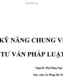 Bài giảng Kỹ năng chung về tư vấn pháp luật - Nguyễn Thị Hằng Nga