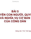 Bài giảng bài 5: Quyền con người, quyền và nghĩa vụ cơ bản của công dân - ThS. Trần Ngọc Định