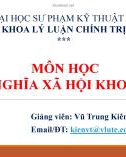 Bài giảng Chủ nghĩa xã hội khoa học - VũTrungKiên