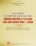 Hệ thống câu hỏi thi, kiểm tra môn Những nguyên lý cơ bản của Chủ nghĩa Mác - Lênin: Phần 1