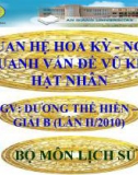 QUAN HỆ HOA KỲ - NGA QUANH VẤN ĐỀ VŨ KHÍ HẠT NHÂN