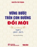 Ebook Vững bước trên con đường đổi mới 2015-2017 (Tập 2) : Phần 1