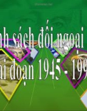 Chính sách đối ngoại của Mỹ giai đoạn 1945-1991