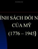 Chính sách đối ngoại của Mỹ 1776-1945