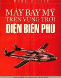 Điện Biên Phủ - Máy bay Mỹ trên vùng trời - Phần 1