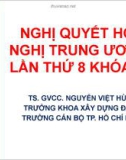 Bài giảng Nghị quyết Hội nghị trung ương lần thứ 8, khóa XI – TS. Nguyễn Việt Hùng