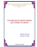 Văn hóa quần chúng trong lực lượng vũ trang - Trung tá Võ Văn Đức