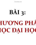 Bài giảng Bài 3: Phương pháp học đại học