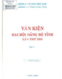 Văn kiện đại hội Đảng bộ tỉnh Phú Yên lần thứ XIII (Tập 1)