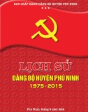 Ebook Lịch sử Đảng bộ huyện Phú Ninh (1975-2015): Phần 1