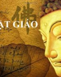 Bài giảng Phật giáo - Bài 4: Phật giáo trên thế giới và ở Việt Nam